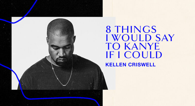 Eight Things I Would Say to Kanye If I Could
