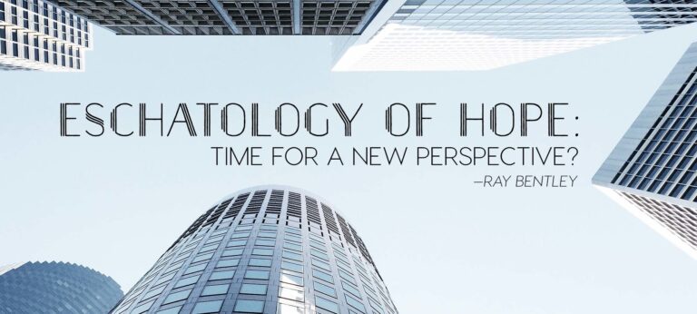 Eschatology of Hope: Time for a New Perspective?