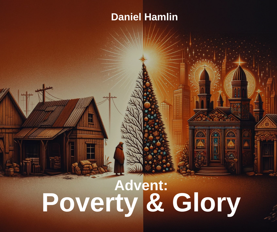 Advent: Poverty and Glory