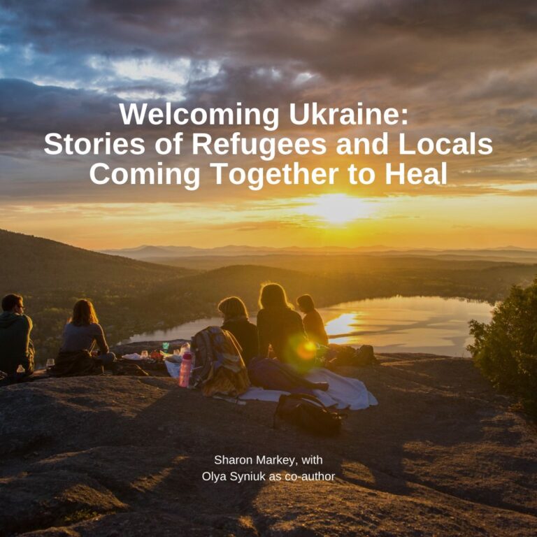 Welcoming Ukraine: Stories of Refugees and Locals Coming Together to Heal