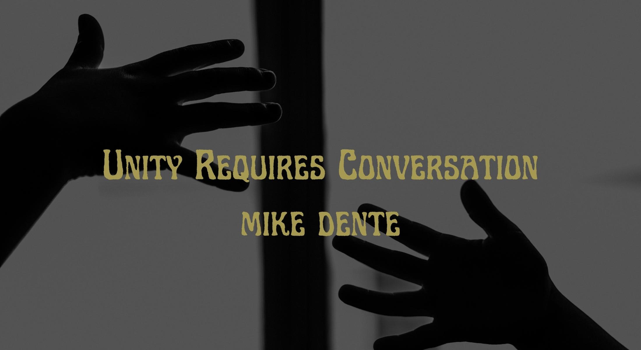 Unity Requires Conversation