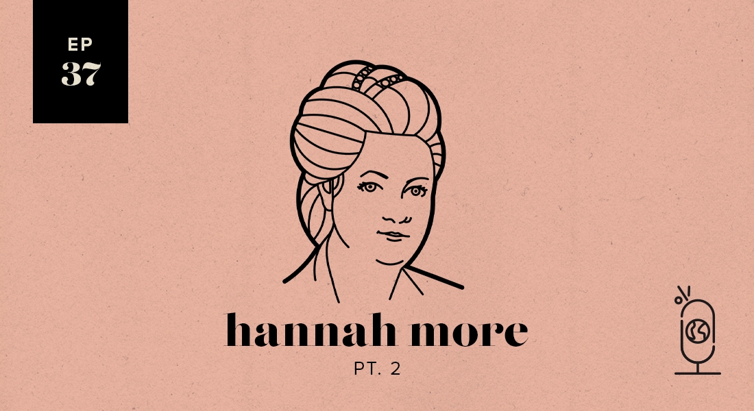 Hannah More Part 2