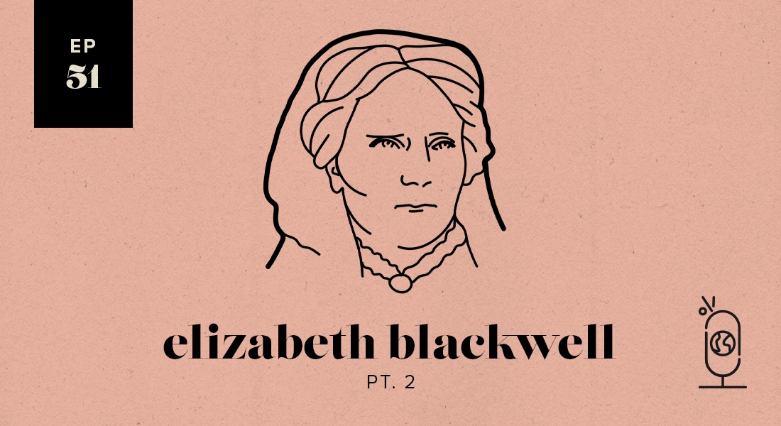 Elizabeth Blackwell Part 2