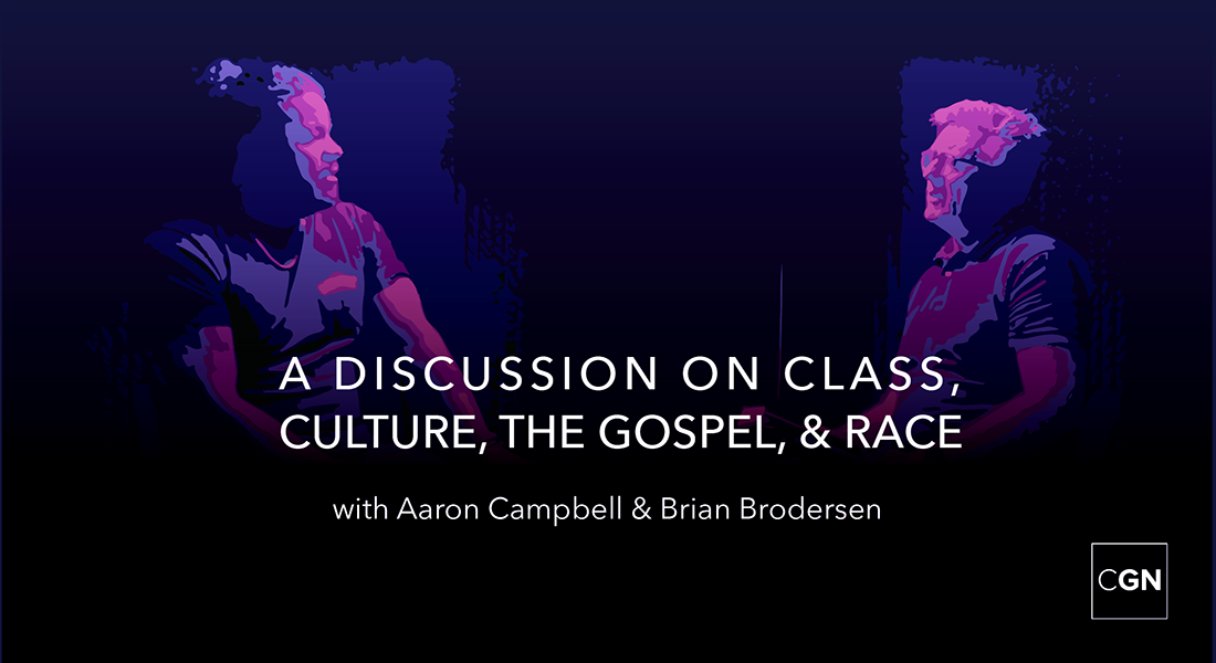 A Conversation on Class, Culture, the Gospel, and Race