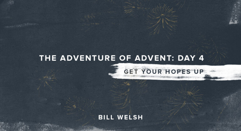 The Adventure of Advent: Day 4 – Get Your Hopes Up
