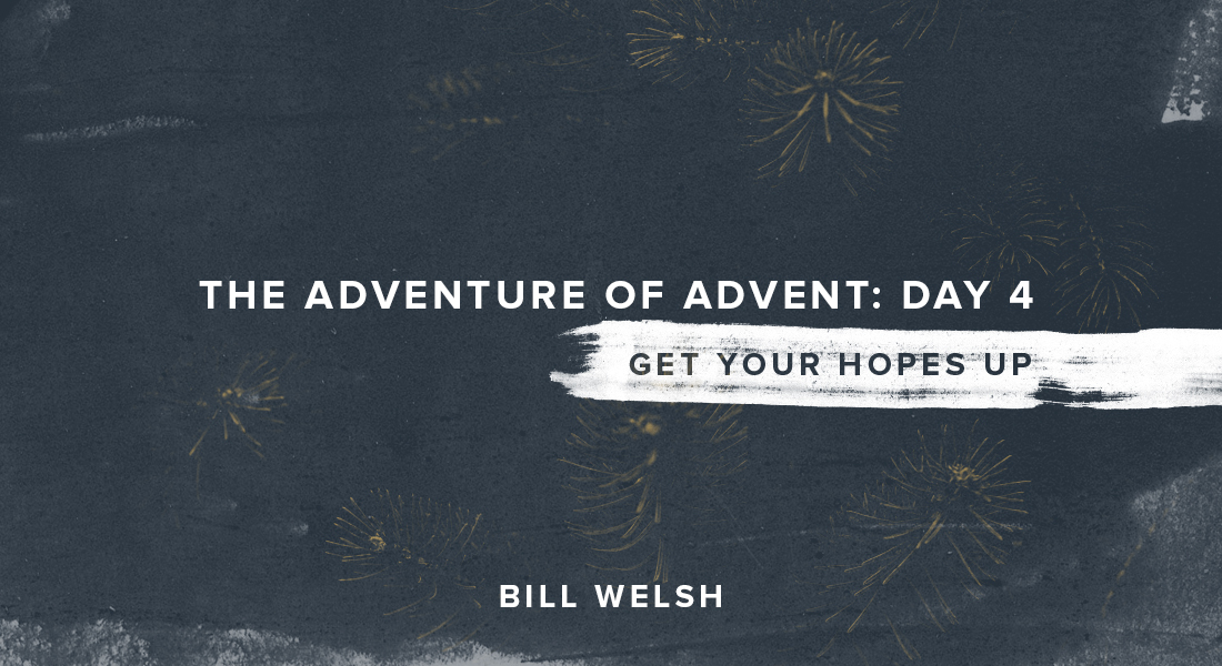The Adventure of Advent: Day 4 – Get Your Hopes Up
