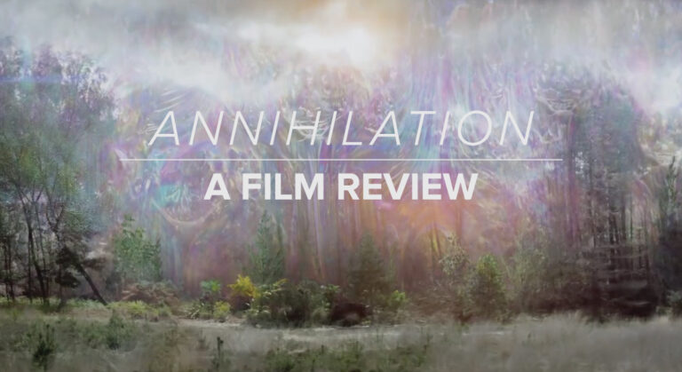 A Film Review: “Annihilation”