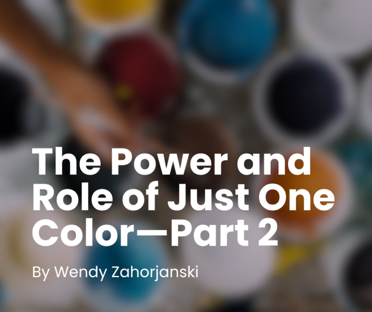 The Power and Role of Just One Color—Part 2