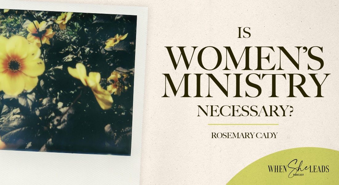 Is Women’s Ministry Necessary?