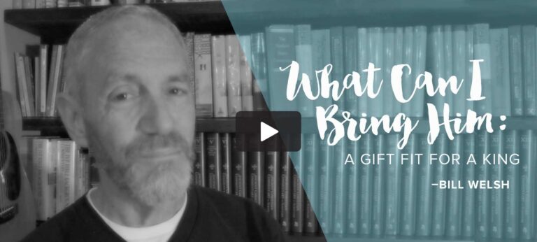 What Can I Bring Him: A Gift Fit for a King