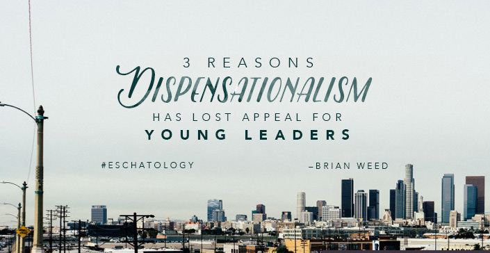 3 Reasons Dispensationalism has Lost Appeal for Young Leaders
