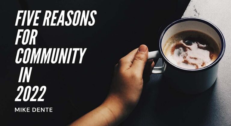Five Reasons for Community in 2022