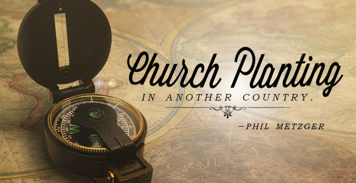 Church Planting in Another Country.