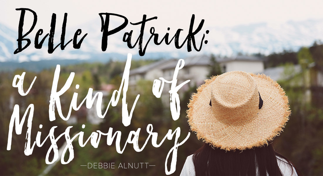 Belle Patrick:  A Kind of Missionary
