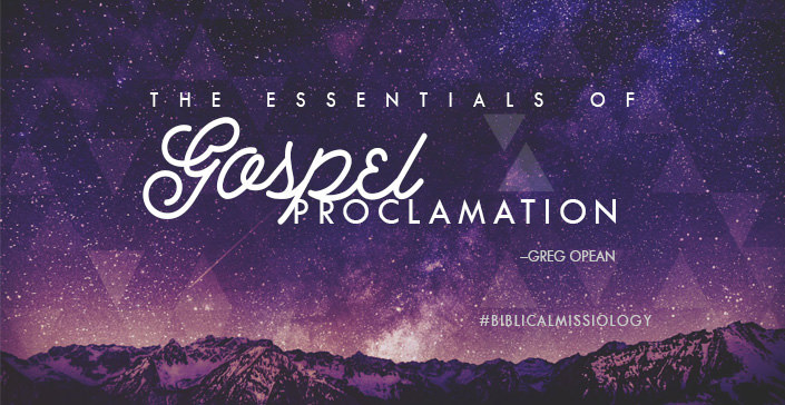 The Essentials of Gospel Proclamation