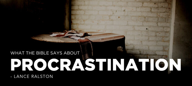 What the Bible Says About Procrastination