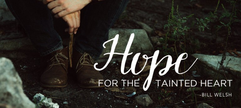 Hope for the Tainted Heart