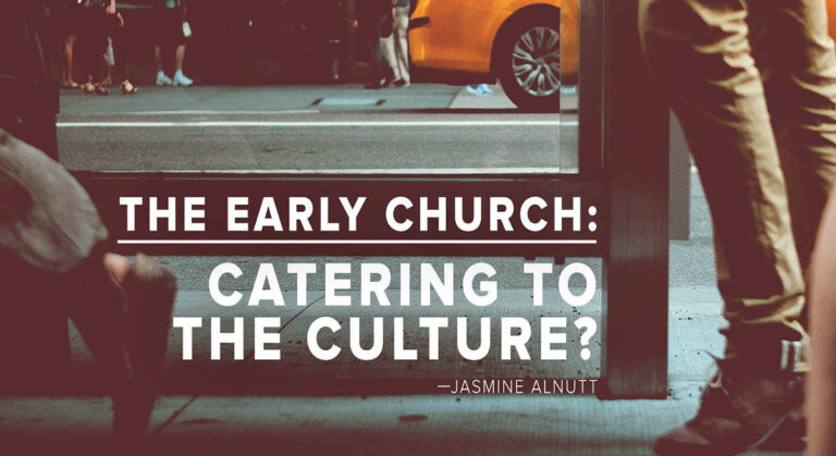 The Early Church: Catering to the Culture?
