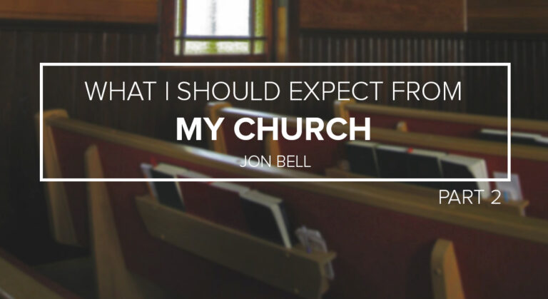 What I Should Expect from My Church Part 2