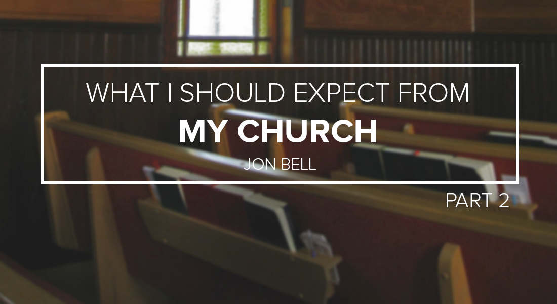What I Should Expect from My Church Part 2