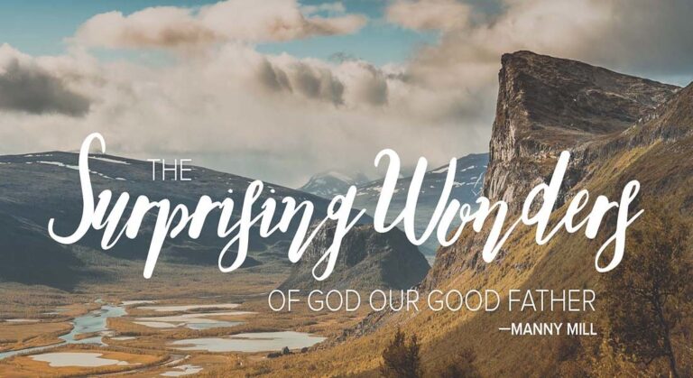 The Surprising Wonders of God our Good Father