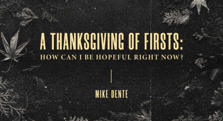 A Thanksgiving of Firsts: How Can I Be Hopeful Right Now?