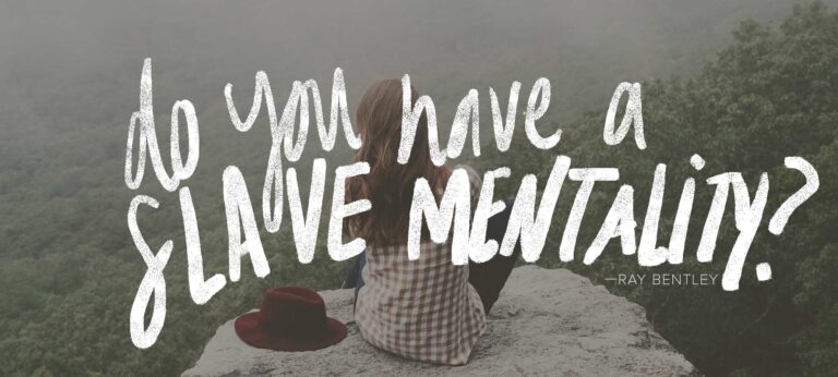 Do You Have a Slave Mentality?