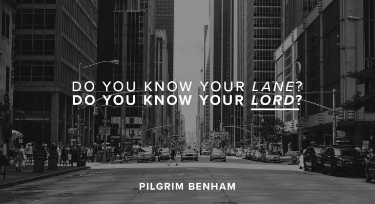 Do you know your lane? Do you know your Lord?