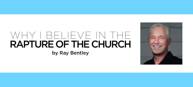 Why I Believe in the Rapture of the Church