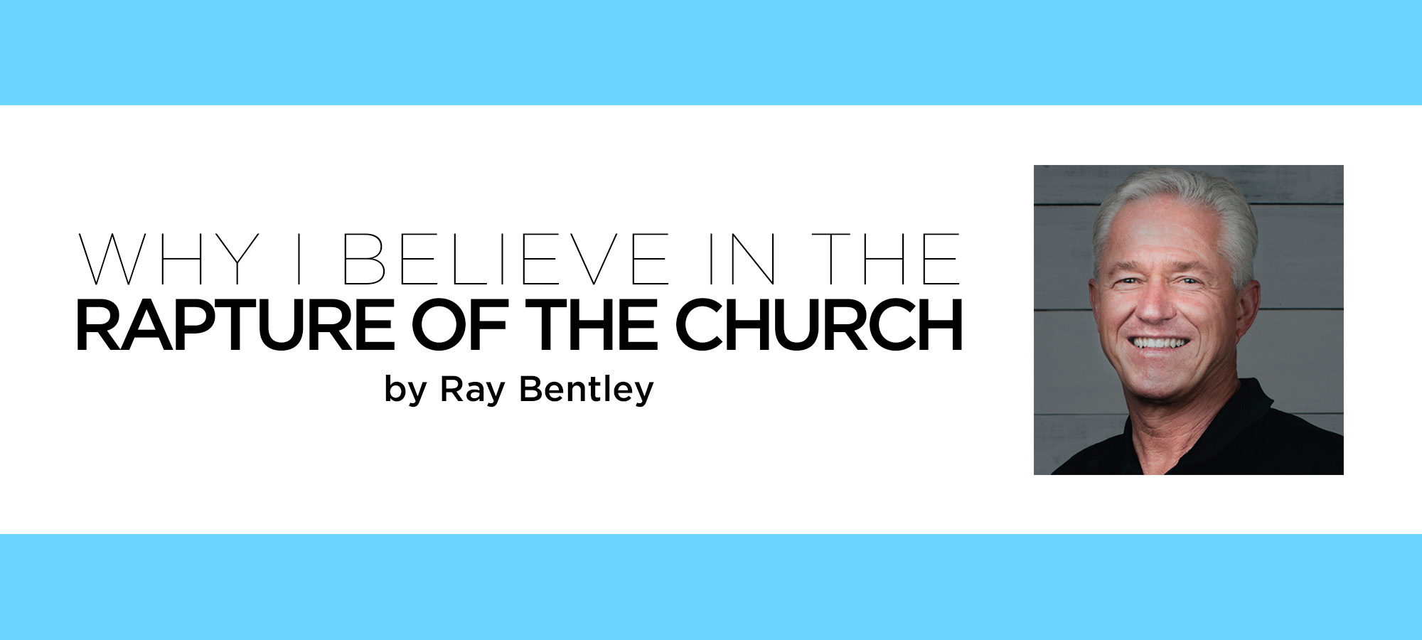 Why I Believe in the Rapture of the Church
