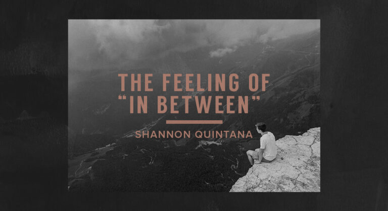 The Feeling of “In Between”