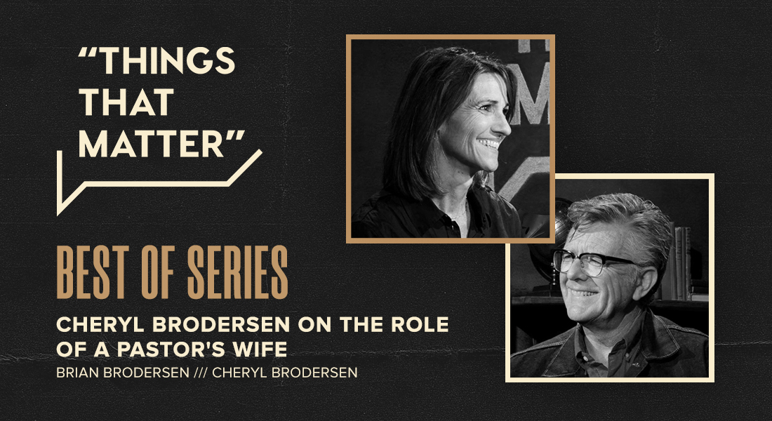 Best of Series: Cheryl Brodersen on the Role of a Pastor’s Wife