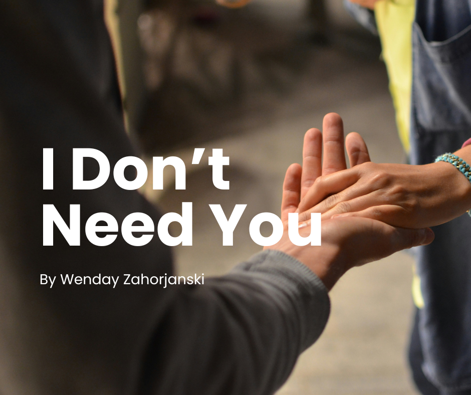 I Don’t Need You