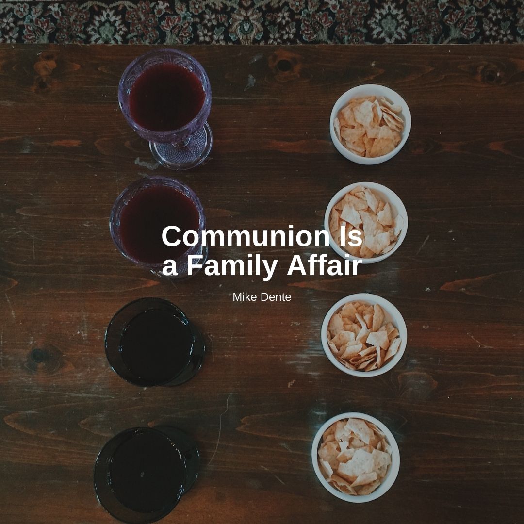 Communion Is a Family Affair