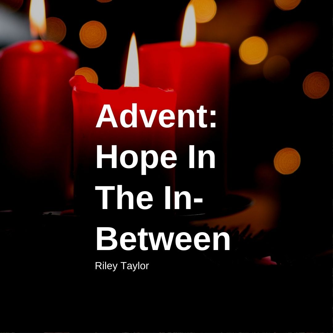 Advent: Hope in the In-Between