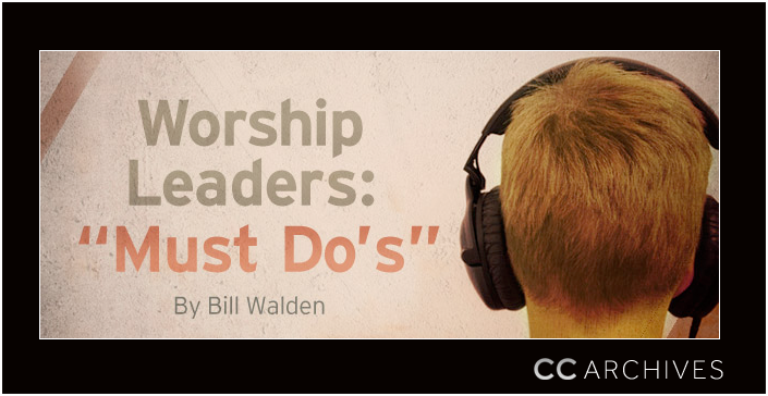 Worship Leader Must Do’s