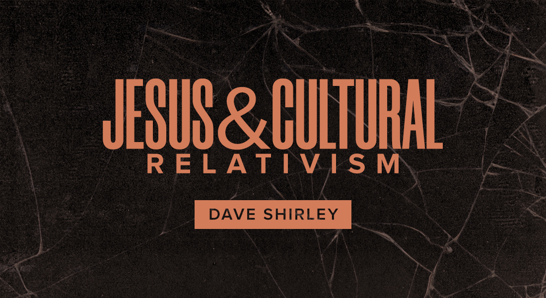 Jesus & Cultural Relativism
