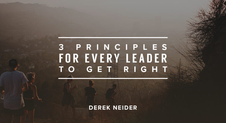 Three Principles for Every Leader to Get Right