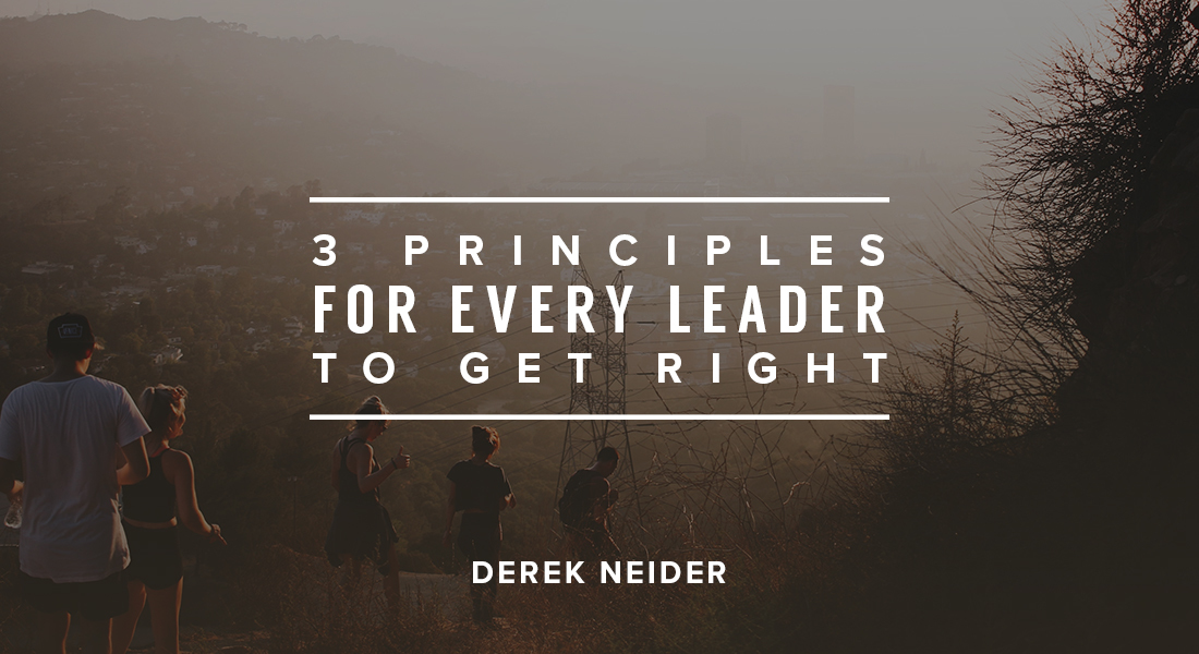 Three Principles for Every Leader to Get Right