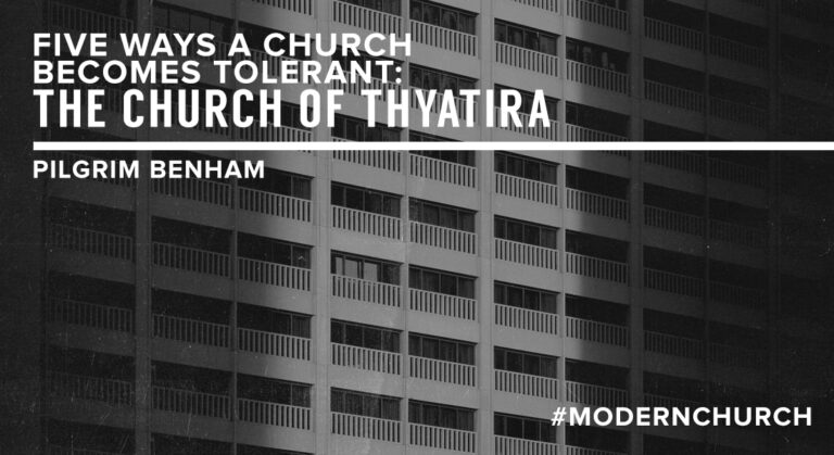 Five Ways a Church Becomes Tolerant: The Church of Thyatira