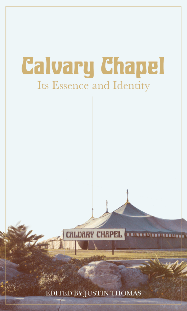 Calvary Chapel: Its Essence And Identity book cover