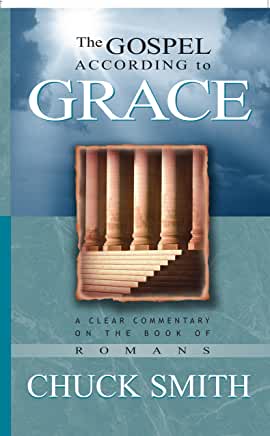 The Gospel According to Grace: A Clear Commentary on the Book of Romans book cover