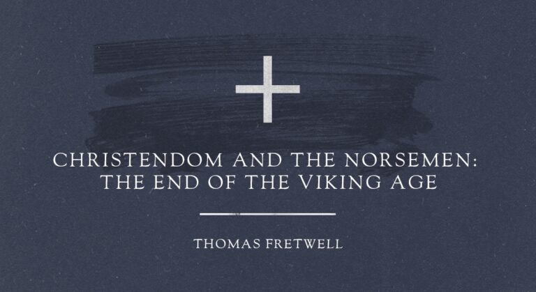 Christendom and the Norsemen: The End of the Viking Age